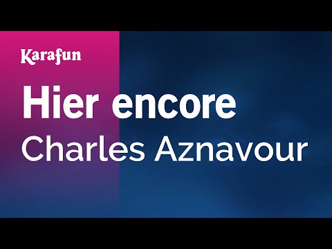 Hier encore - Charles Aznavour | Karaoke Version | KaraFun