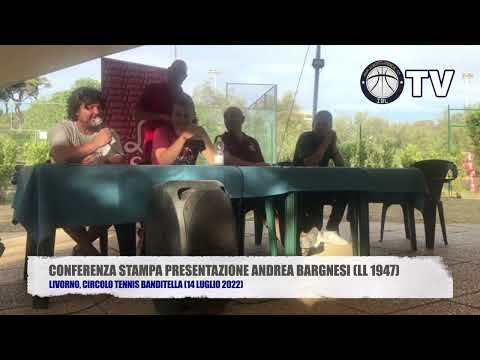 MERCATO DI SERIE B: CONFERENZA STAMPA PRESENTAZIONE ANDREA BARGNESI (LIBERTAS LIVORNO 1947)