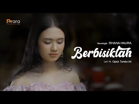 BERBISIKLAH - RHANA HAURA cipt. H. Opick Tombo Ati