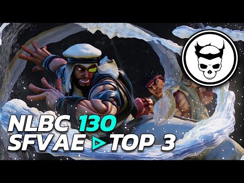 SFVAE ▷ Top 3 Finals ▷ NLBC 130