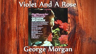 George Morgan - Violet And A Rose