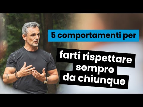 5 comportamenti per farti rispettare sempre da chiunque | Filippo Ongaro