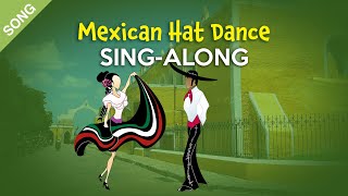 Mexican Hat Dance | Nursery Rhymes | Children Songs  [Sing-Along with Lyrics]