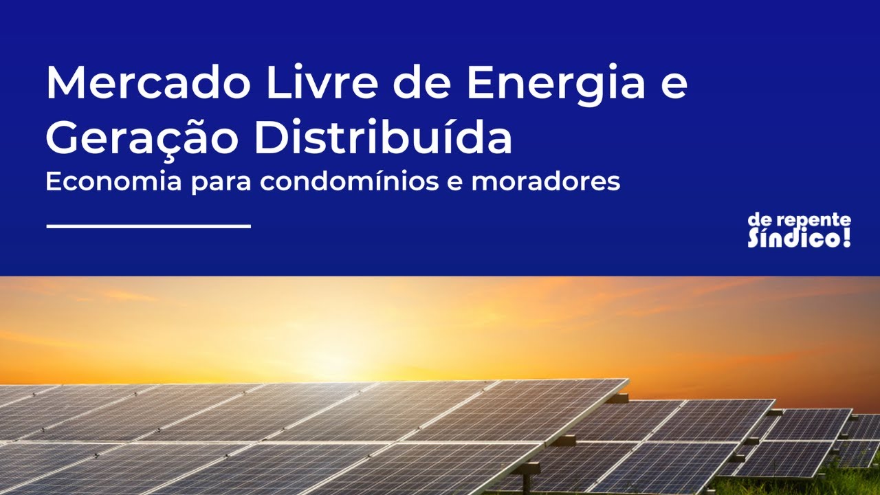 Mercado Livre de Energia Elétrica | Economia para condomínios (até 30%) e moradores (até 10%)