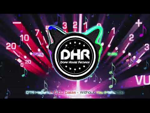DTR Hapurice & DJ Galas - Without You (Mafia mix) - DHR
