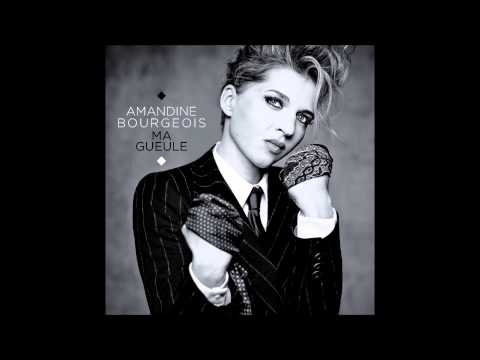 Amandine Bourgeois - Ma Gueule (Audio Officiel)