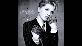 Amandine Bourgeois - Ma Gueule (Audio Officiel)