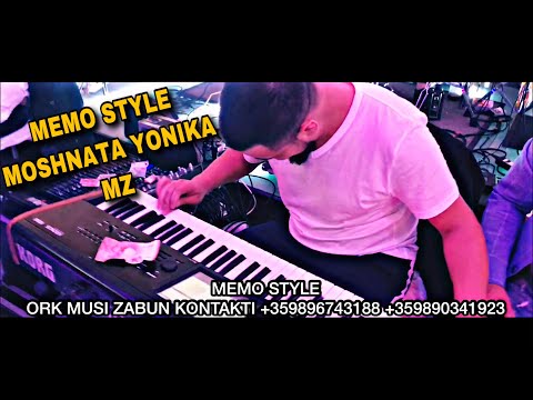MEMO STYLE & ORK MUSI ZABUN☆2019☆ MOSHNATA YONIKA ☆ ♫ █▬█ █ ▀█▀ ♫