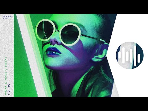 Woak, Make U Sweat - Tig Tig