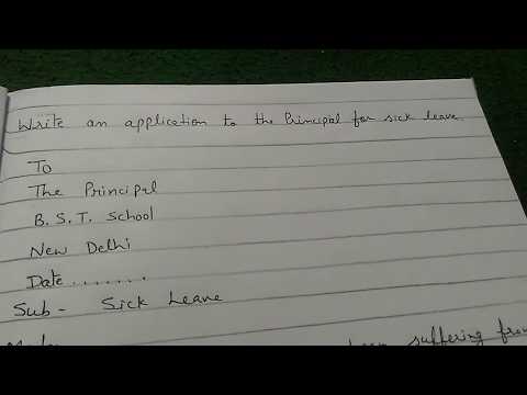 Write an  application for SICK LEAVE. Video