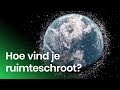 Hoe vind je ruimteschroot? | Het Klokhuis