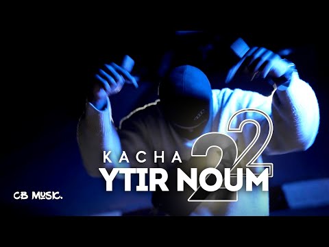 Kacha - Ytir Noum 2 (Official Music Video)