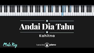 Andai Dia Tahu - Kahitna (KARAOKE PIANO - MALE KEY)