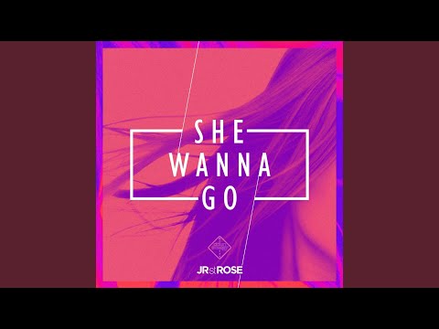 She Wanna Go (Radio Cut)
