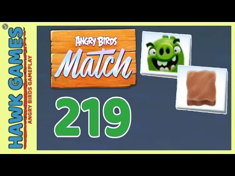 Angry Birds Match ⭐ Level 219 - Walkthrough, No Boosters