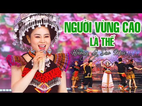 Người Vùng Cao Là Thế -NGHE LÀ THẤY SAY RƯỢU… Hương Ly Sao Mai | RỘN RÀNG NHẠC VÙNG CAO TÂY BẮC