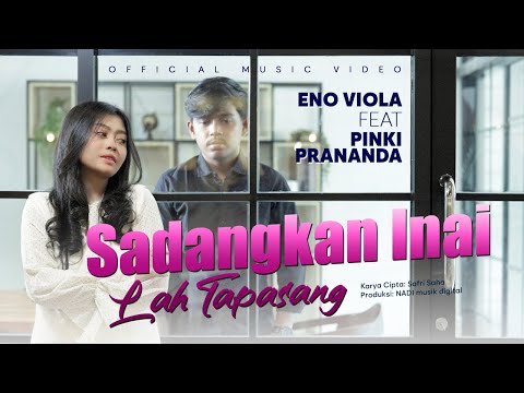 Eno Viola Ft. Pinki Prananda - Sadangkan Inai Lah Tapasang (Official Music Video)