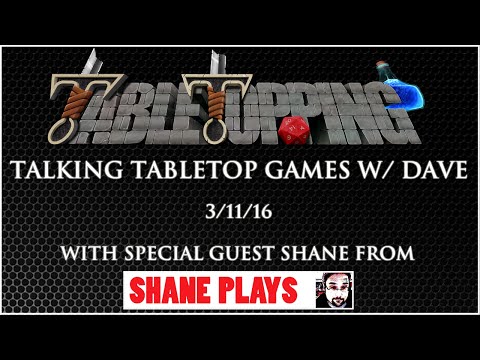 Talking Tabletop Games With David With Special Guest Shane From Shane_Plays 3/11/16
