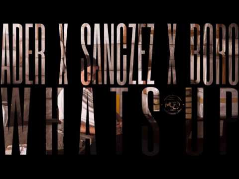 Ader x Sanczez x Boro - WHATS UP (instr. Penacho)
