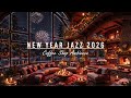 CELEBRATE NEW YEAR 2026 WITH WARM JAZZ INSTRUMENTAL MUSIC 🎉  ..