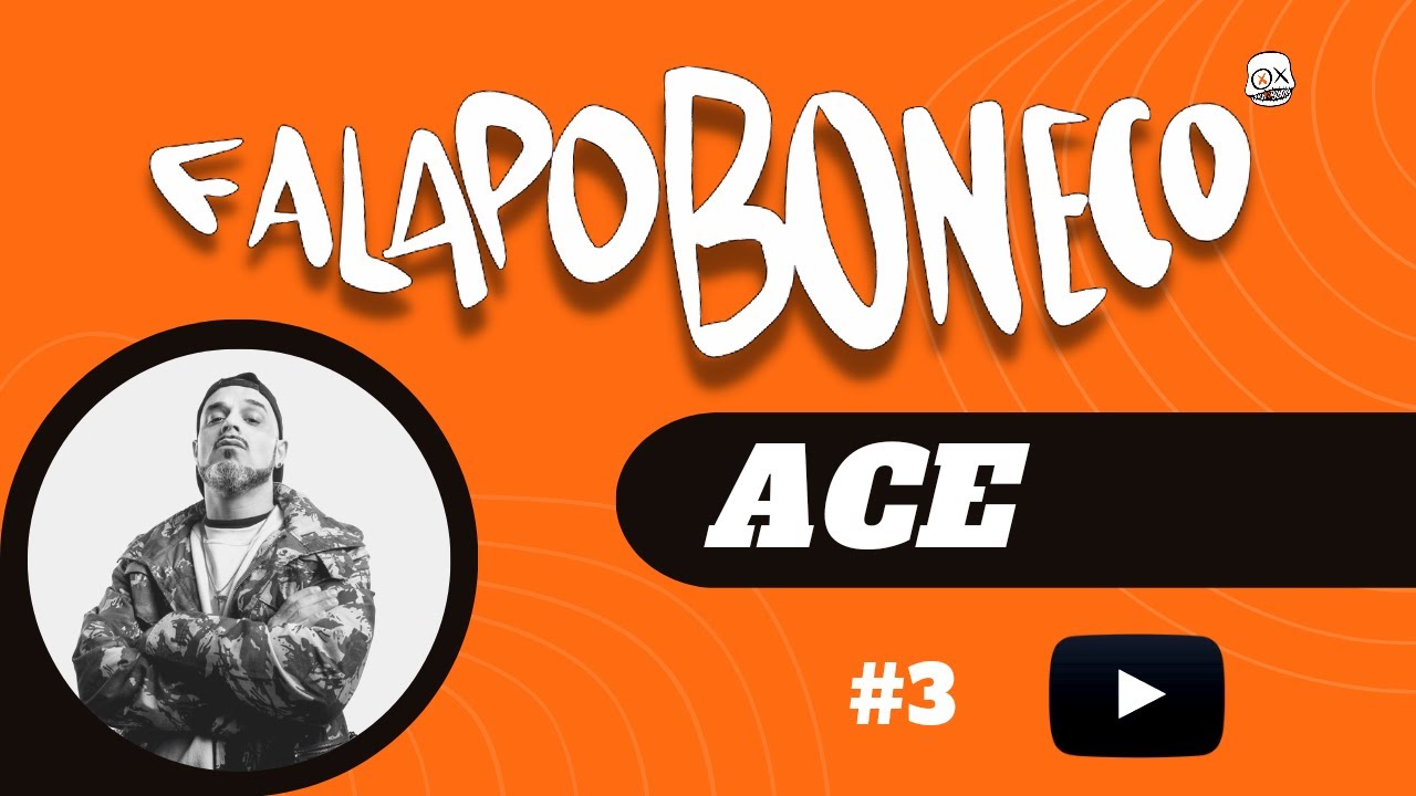 Entrevista Ace - Fala Po Boneco, 2023
