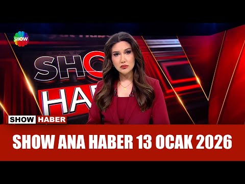 Show Ana Haber 13 Ocak 2026