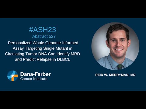 ASH23: Reid Merryman, MD, on ct-DNA & diffuse large B-cell lymphoma | Dana-Farber Cancer Institute