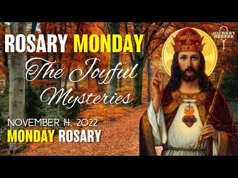 ROSARY MONDAY, Joyful Mysteries of the Holy Rosary 🤎 November 14, 2022 🤎 VIRTUAL ROSARY