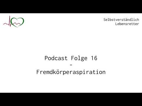 Podcast Folge 16: Fremdkörperaspiration