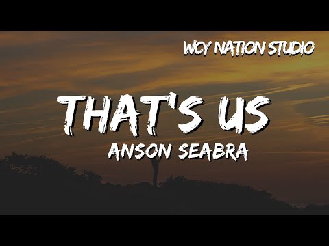 Anson Seabra - That's Us (Lyrics)