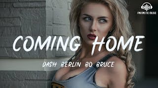 Dash Berlin Bo Bruce - Coming Home [ lyric ]