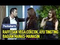 Raffi Dan Vega Cekcok Ayu Tingting Bagian Manas Manasin