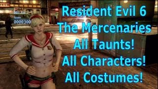 All Character Taunts All Costumes The Mercenaries Resident Evil 6 RE6 Tips strategy
