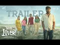 True Lover Trailer HDR Manikandan Sri Gouri Priya Kanna Ravi Sean Roldan Prabhuram Vyas