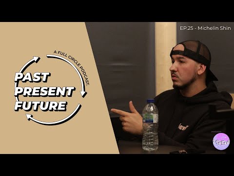 'Past, Present, Future' Ep.25 - Michelin Shin