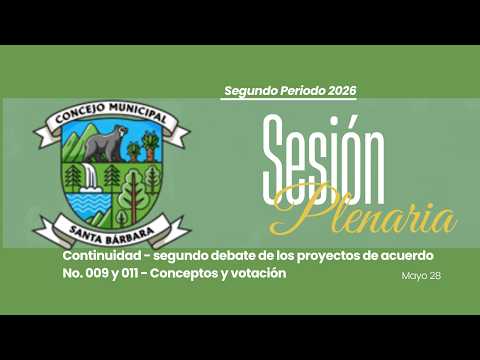 Sesión Ordinaria No. 41 | 28-05-2026 - Concejo Municipal de Santa Bárbara, Santander