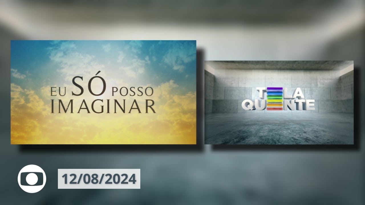 Chamada Tela Quente "Eu Só Posso Imaginar" (12/08/24)