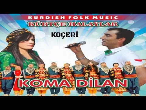 Koma Dilan Koçeri - Kürtçe Halaylar