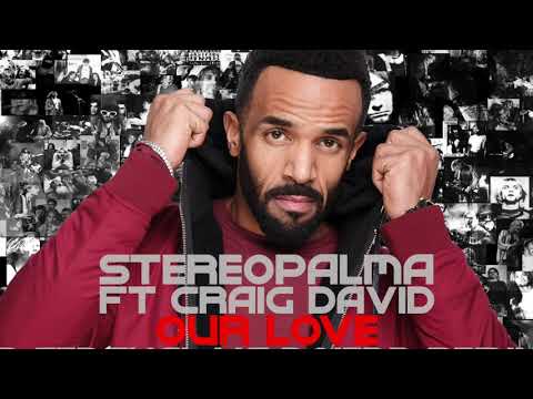 Stereo Palma ft. Craig David - Our love (B-sensual vs. No!End Remix)