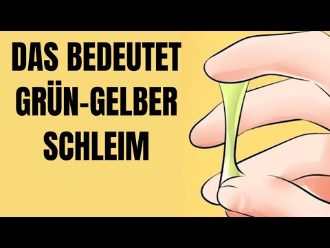 Bedeutung des grün - gelben Schleims!