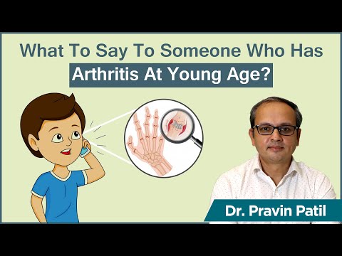 What to say to someone who has arthritis at young age? Dr. Pravin Patil | Arthritis Doctor in Pune