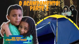 ENIGMA NO ACAMPAMENTO (O MISTRIO DAS FRIAS - 2CAPTULO)