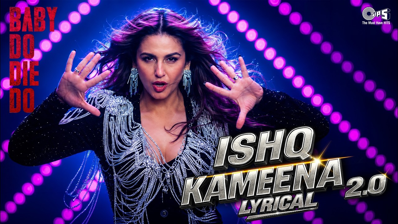 Ishq Kameena 2.0 - Lyrical | Baby Do Die Do | Huma, Rachit | Lijo, Anu | Sonu, Alka,Akasa,Mohsin,Dee