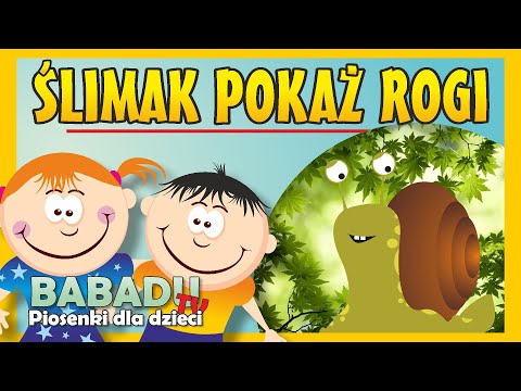 Ślimak pokaż rogi - piosenki dla dzieci - Babadu TV