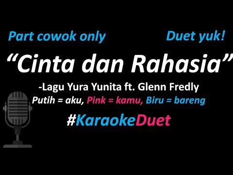 Yura Yunita ft. Glenn Fredly - Cinta dan Rahasia (Karaoke Duet - Part Cowok Only) | Full Version