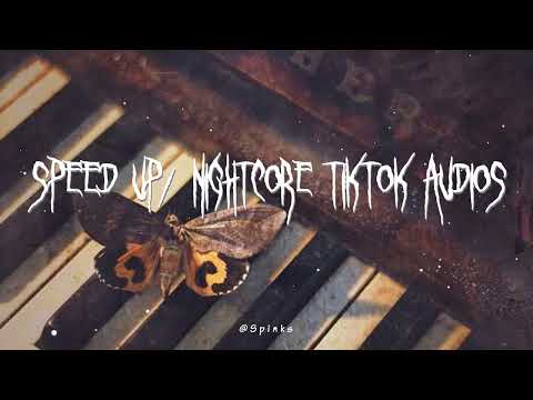 speed up/nightcore tiktok audios ♡ pt. 255
