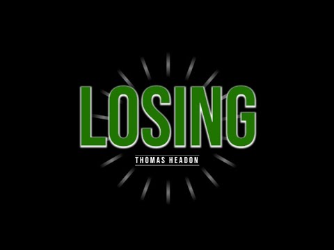 Video thumbnail for Losing