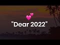 Dear 2022 Thank You For Amazing Lessons ️ Good Bye 2022 KKSB