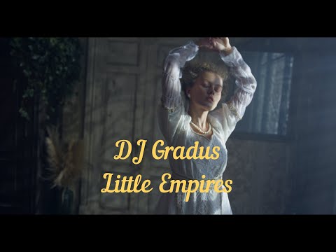 DJ Gradus - Little Empires