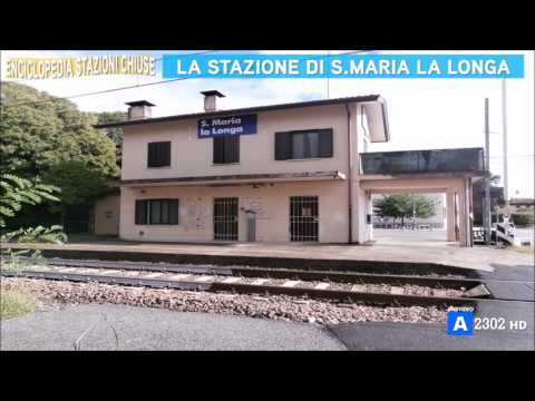 Enciclopedia Stazioni Chiuse del 3 febbraio - Stazione di S.Maria La Longa